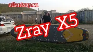Обзор сап доски Zray X5 новинка 2019