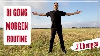 3 Übungen für einen guten Start in den Tag | Qi Gong Morgenroutine