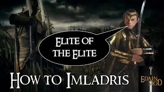Edain Mod | Guide to Imladris | Battle for Middle Earth 2