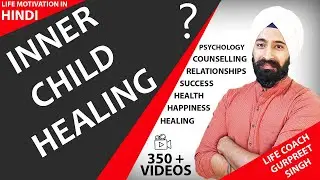 Inner Child Healing Hindi | Psychology Hypnotherapy Hindi