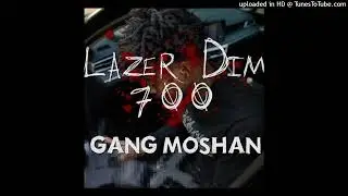 LAZER DIM 700 - gang moshan (prod goxan)