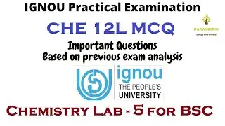 CHE-12L |MCQs based Practical Exams |Chemistry Lab - V|BSC IGNOU Practical objective based question