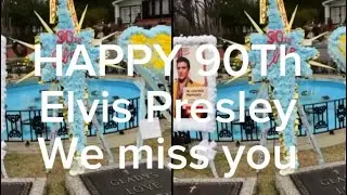 HAPPY 90Th BIRTHDAY ELVIS PRESLEY WE MISS YOU - OLD FOOTAGE SBD LISA MARIE PRESLEY THANKS THE FANS