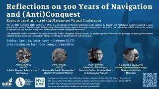 Keynote Panel, &ldquo;Reflections on 500 Years of Navigation and (Anti)Conquest&rdquo;
