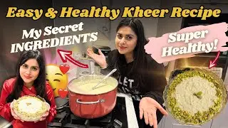Super Easy And Healthy Kheer Recipe | My Secret Recipe | Avi UK Diaries