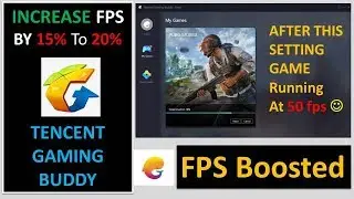 Tencent Gaming Buddy Emulator FPS Boost by 15% to 25%