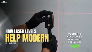 How Laser Levels Help Modern Plumbers | Plumbing Accuracy & Efficiency Explained