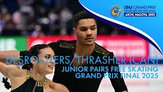 DESROCHERS / THRASHER (CAN) | Junior Pairs Free Skating | Grand Prix Final 2025 | #JGPFigure