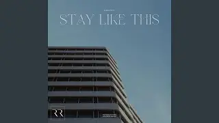 Stay Like This