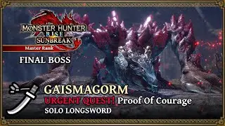 Monster Hunter Rise SUNBREAK - FINAL BOSS GAISMAGORM (Solo Longsword) FIRST TRY