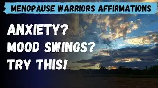 Affirmations for Mood Swings & Anxiety | Menopause Emotional Reset