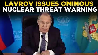 LIVE | 'Russia Will Fire Nukes', Lavrov's On-Camera Nuclear Announcement Sets Off Alarm Bells In US