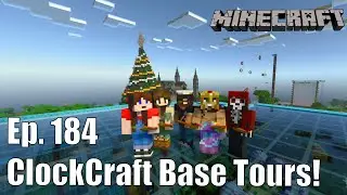 ClockCraft Ep. 184 - ClockCraft Base Tours!