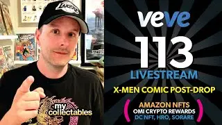 Mycollectables Veve Livestream #113: X-Men Comic Drop, OMI Rewards, Amazon NFTS!