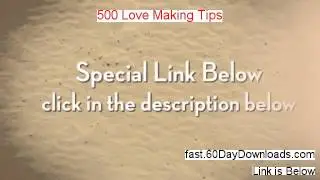 500 Love Making Tips Review (Best 2014 eBook Review)