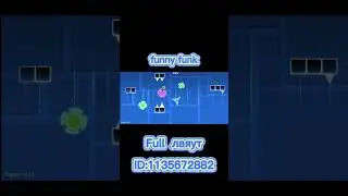 Funny funk - full лаяут #geometrydash #gd #phantom #layout #music #demonlevel #level #геометридаш