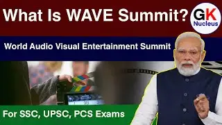 What Is WAVES | World Audio Visual Entertainment Summit | CurrentAffairs #gknucleus #upsc #waves