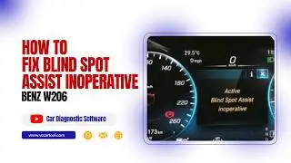 How to Fix Blind Spot Assist Inoperative on Mercedes-Benz W206