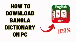How to download Bangla dictionary on pc ?