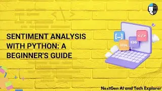 Sentiment Analysis with Python A Beginner's Guide