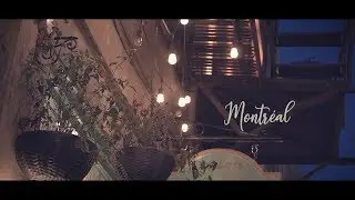 Montreal  | A Cinematic Travel Video