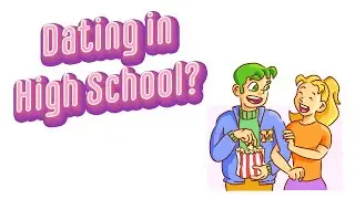 The Pros and Cons of Dating in High School
