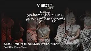 Uşşâk - “Ne Yeşili Ne Siyahı (Yalan Yıllar)”