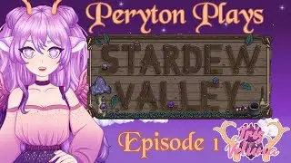 Peryton Plays &mdash; Stardew with Iris Veluna
