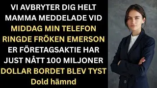 På familjemötet avbröt de mig  då ringde min assistent och sa VD