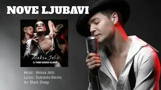 Aleksa Jelic - Nove ljubavi (Official Audio)
