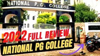 2022 National PG College Lucknow COMPLETE REVIEW | Full Details | ADMISSION ,FEES , HOSTEL ,COURSES|
