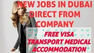 Jobs In Dubai 2019 Latest Vacancies Apply Now Employment Visa Will Provided |