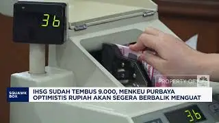 IHSG Tembus 9.000, Purbaya Optimistis Rupiah Segera Menguat
