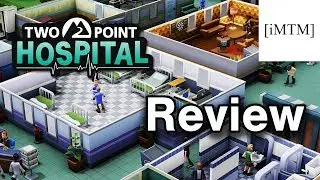 TWO POINT HOSPITAL REVIEW | (Two Point Hospital Gameplay / Review)