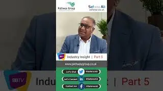 Birmingham Business TV Interview Part 5 | PATHWAY GROUP | SAFARAZ ALi