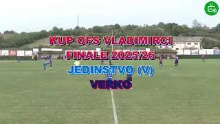 JEDINSTVO VLADIMIRCI 1924-VERKO= 5:1(3:1) 3-9-2025 KUP FINALE Highlights