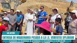 ENTREGA DE MAQUINARIA PESADA A LA I.E. VERITATIS SPLENDOR