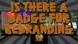 Is There a Badge for Rebranding (Ep 283)