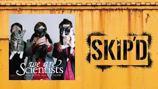 Ep 2: We Are Scientists - 'With Love And Squalor'
