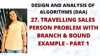Travelling Sales Person - Branch & Bound with Example Part -1 |DAA|