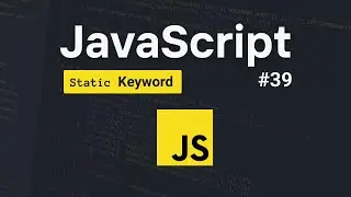 Static Keyword in JavaScript | #39