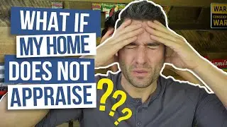 What If My Home Does Not Appraise