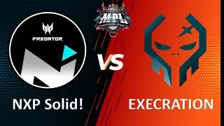 [FULL SEREIES] NXP VS EXECRATION | MPL PH SEASON 6 WEEK 3 DAY 1