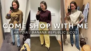 COME SHOP WITH ME | ARITZIA, BANANA REPUBLIC & COS | PRE-SPRING FASHION