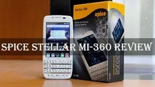 Spice Stellar Mi-360 Unboxing & Full Review: Features, Performance, Camera, Multimedia, Gaming etc.