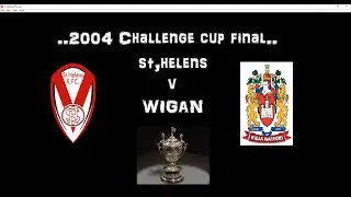 2004..Challenge Cup Final..St,Helens v Wigan
