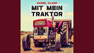 Mit mein Traktor
