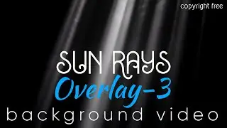 SunRays Overlay Effect | Rays Fine Top sunlight effect on a black background | No Copyright