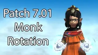 Патч 7.01 Ротация монахов | FFXIV Dawntrail