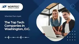 Top Tech Companies in Washington, D.C. and What Sets Them Apart